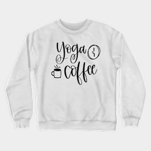 Yoga and Coffee Crewneck Sweatshirt